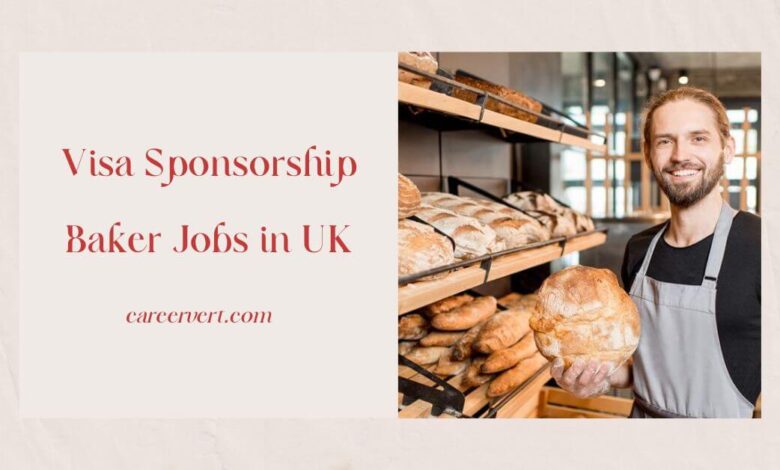 Visa Sponsorship Baker Jobs in UK