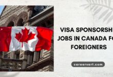 Visa Sponsorship Jobs In Canada For Foreigners