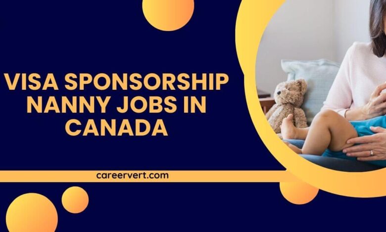 Visa Sponsorship Nanny Jobs in Canada