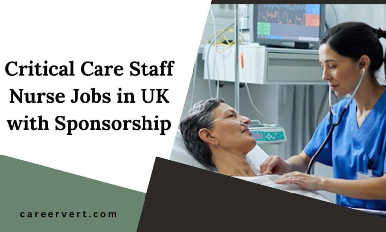 Critical Care Staff Nurse Jobs in UK with Sponsorship