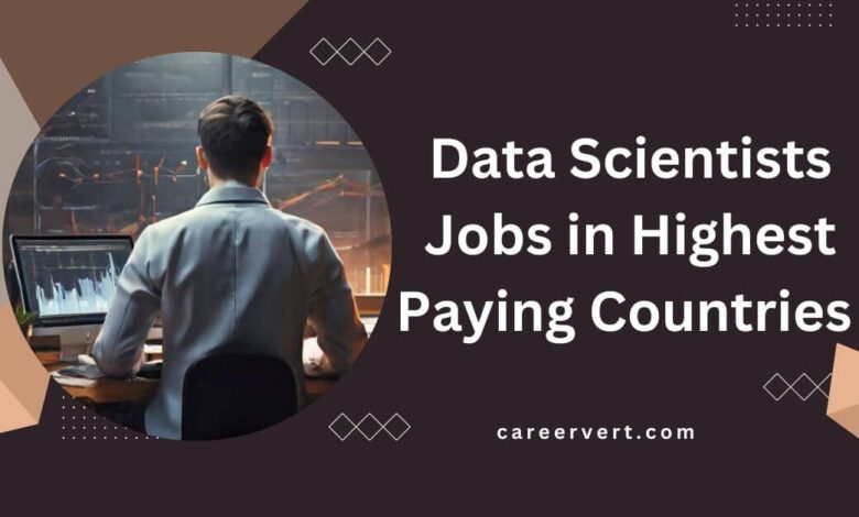 Data Scientists Jobs in Highest Paying Countries