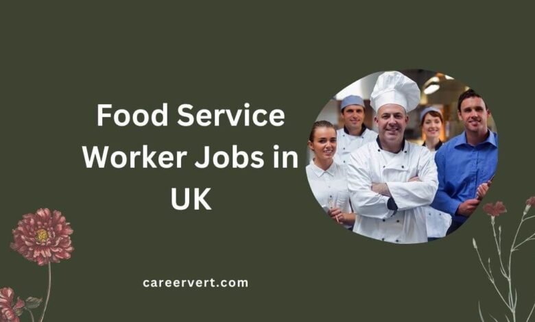 Food Service Worker Jobs in UK