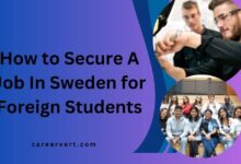 How to Secure A Job In Sweden for Foreign Students