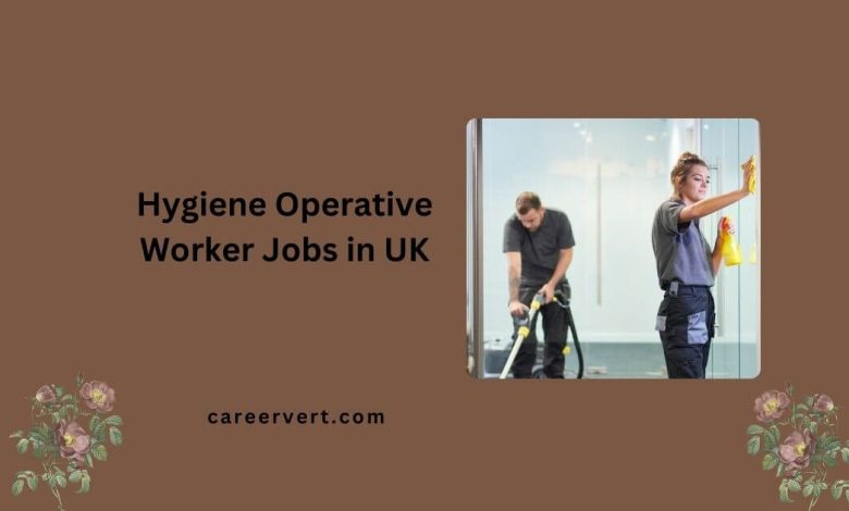 Hygiene Operative Worker Jobs in UK