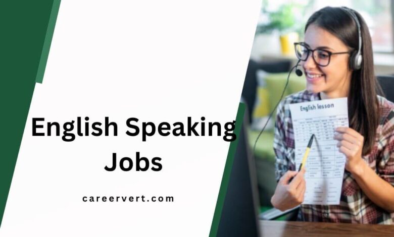 English Speaking Jobs