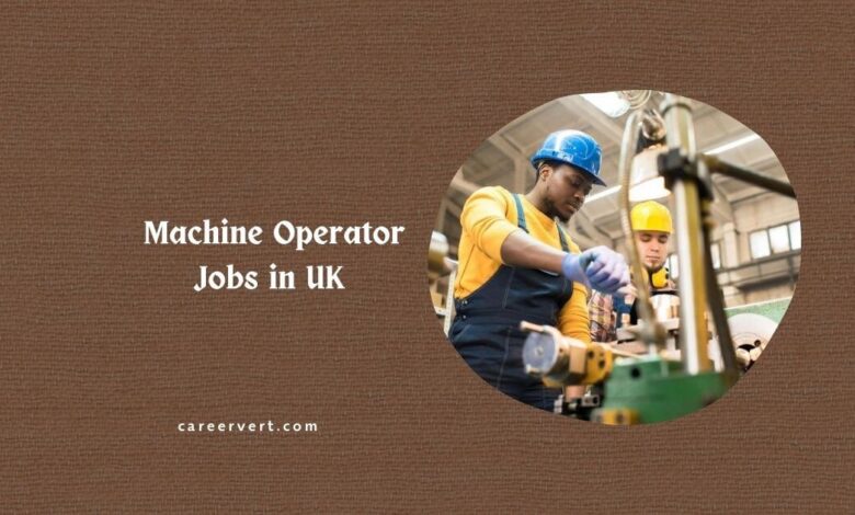 Machine Operator Jobs in UK