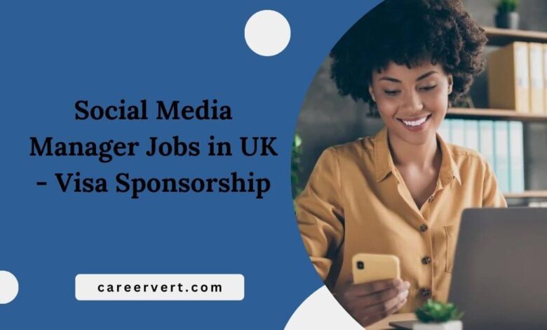 Social Media Manager Jobs in UK - Visa Sponsorship