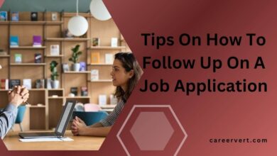 Tips On How To Follow Up On A Job Application