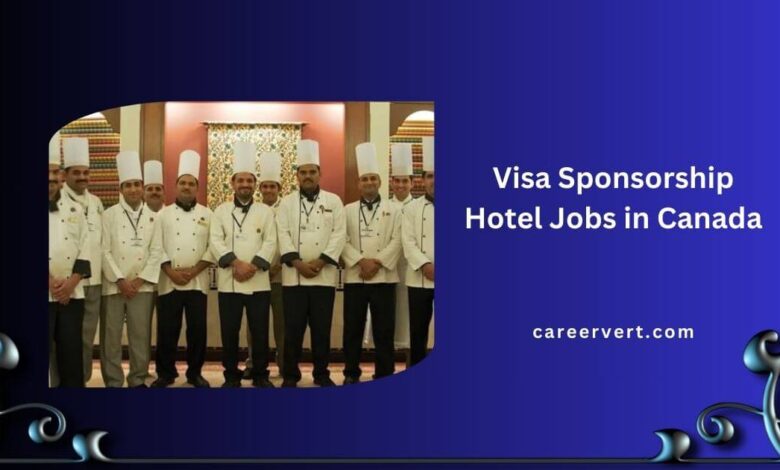 Visa SponsorshipHotel Jobs in Canada