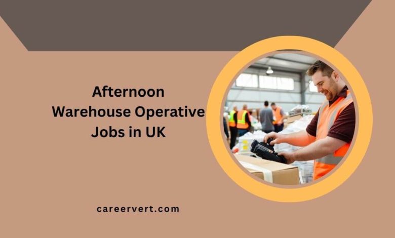 Afternoon Warehouse Operative Jobs in UK