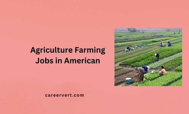 Agriculture Farming Jobs in American