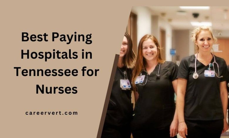 Best Paying Hospitals in Tennessee for Nurses