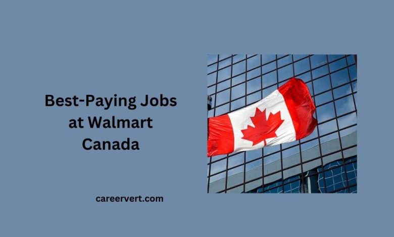 Best-Paying Jobs at Walmart Canada