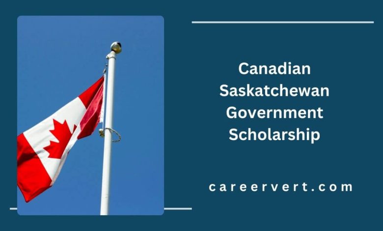 Canadian Saskatchewan Government Scholarship