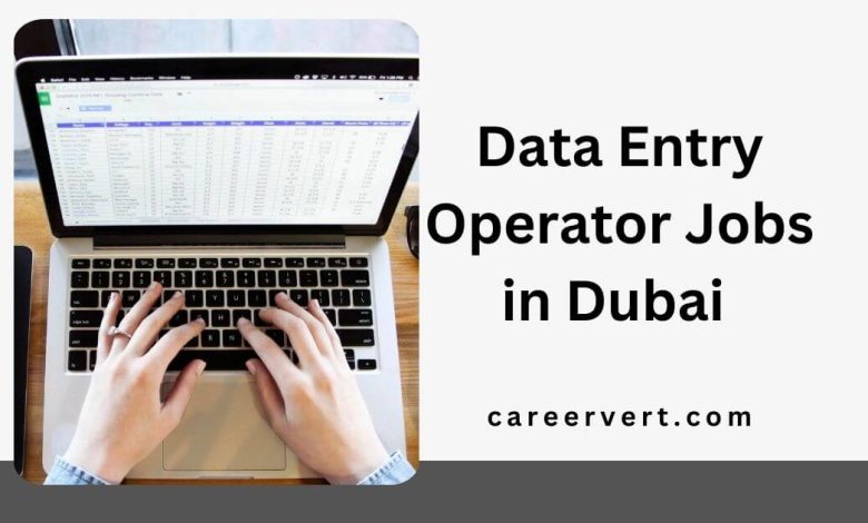 Data Entry Operator Jobs in Dubai