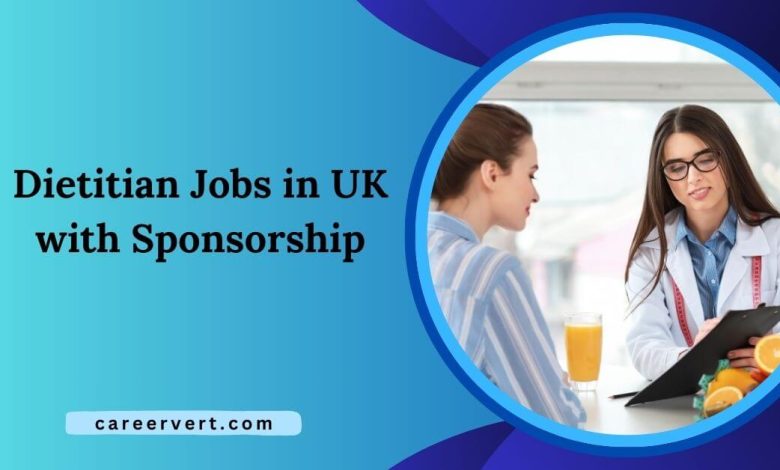 Dietitian Jobs in UK with Sponsorship