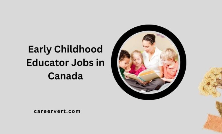 Early Childhood Educator Jobs in Canada