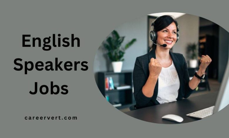 English Speakers Jobs