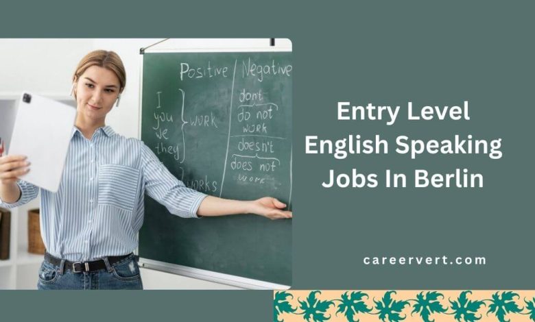 Entry Level English Speaking Jobs In Berlin