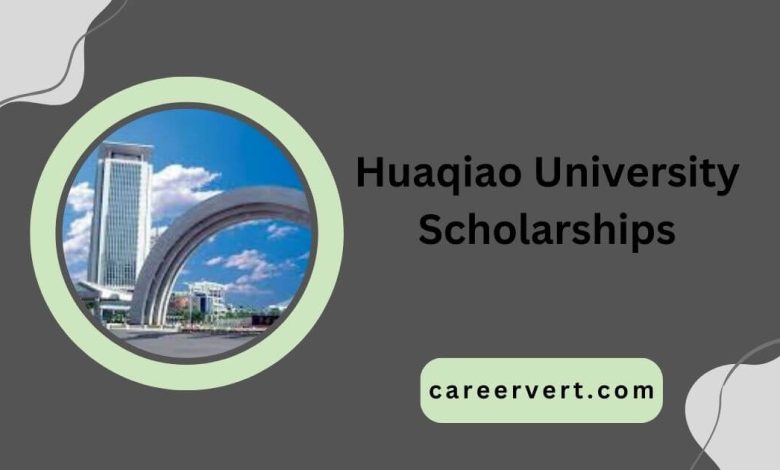 Huaqiao University Scholarships