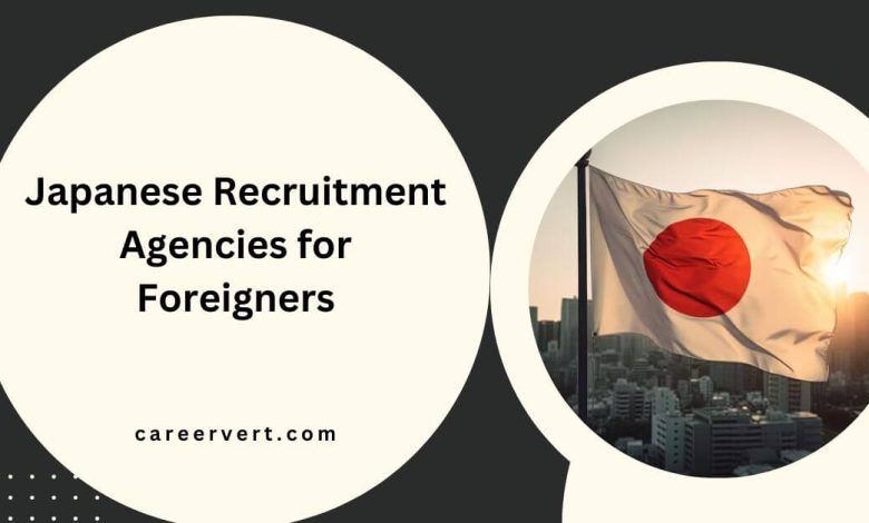 Japanese Recruitment Agencies for Foreigners