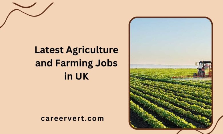 Latest Agriculture and Farming Jobs in UK