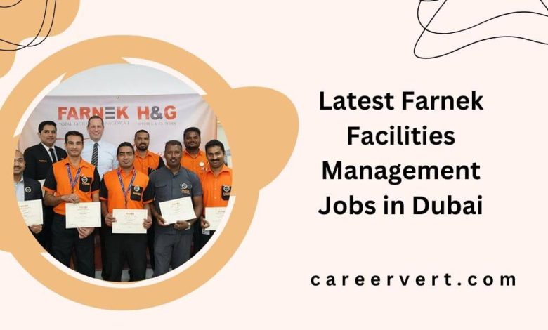 Latest Farnek Facilities Management Jobs in Dubai