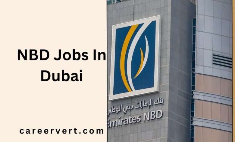 NBD Jobs In Dubai