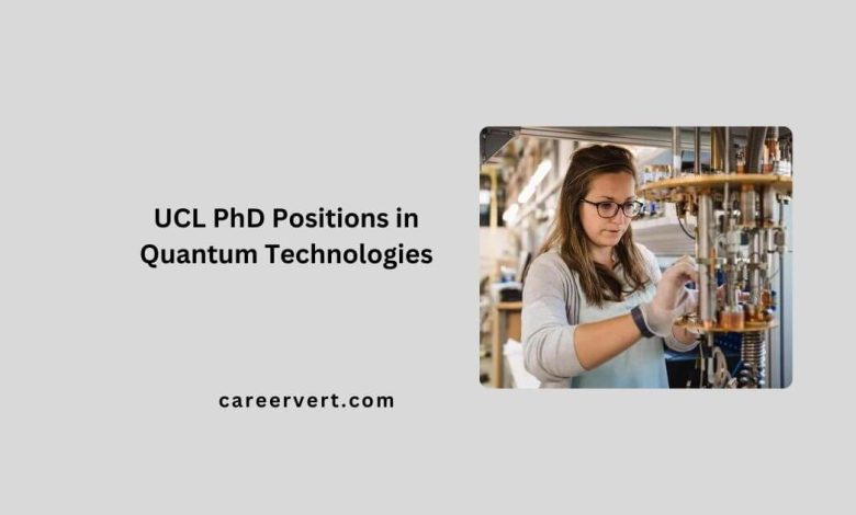 UCL PhD Positions in Quantum Technologies