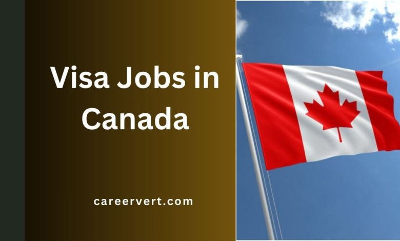 Visa Jobs in Canada