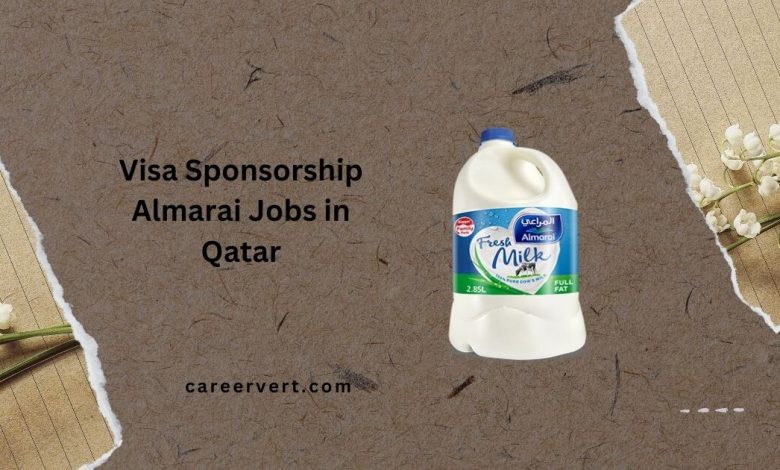 Visa Sponsorship Almarai Jobs in Qatar