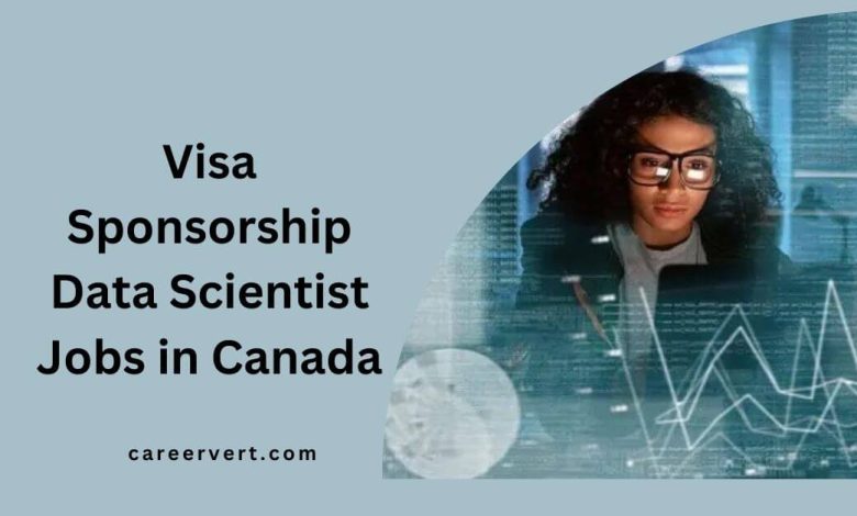 Visa Sponsorship Data Scientist Jobs in Canada