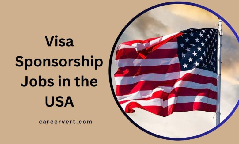 Visa Sponsorship Jobs in the USA