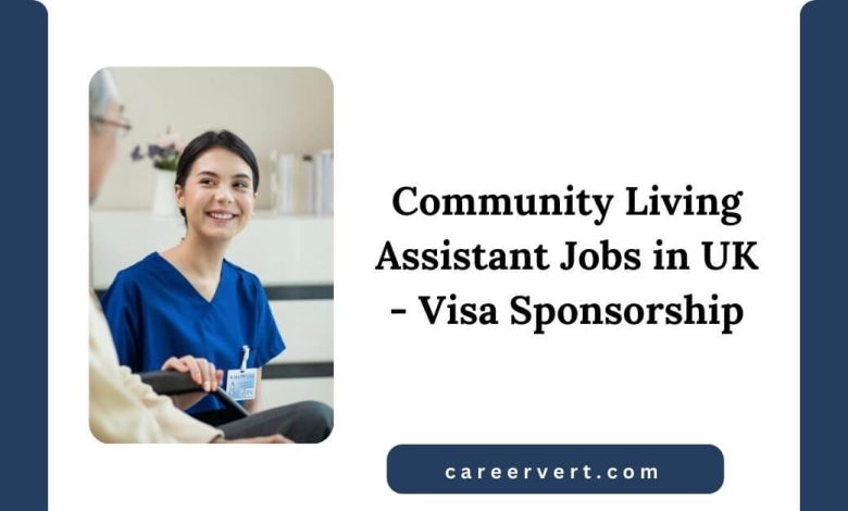 Community Living Assistant Jobs in UK - Visa Sponsorship