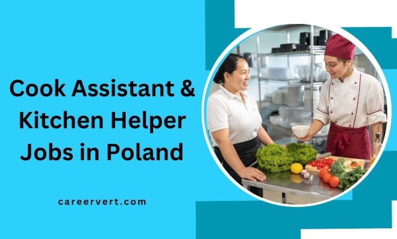 Cook Assistant & Kitchen Helper Jobs in Poland