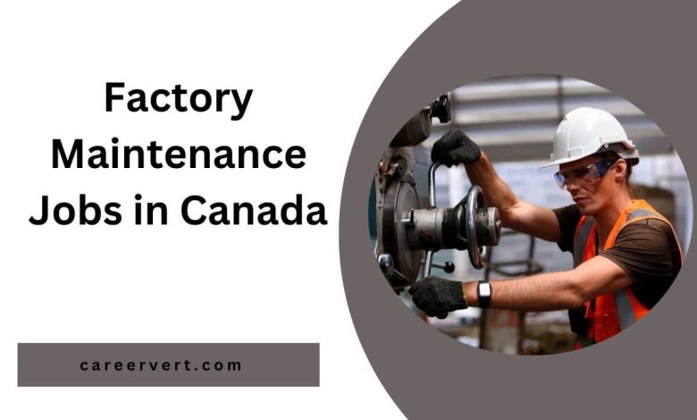 Factory Maintenance Jobs in Canada