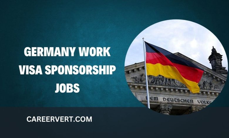 Germany Work Visa Sponsorship Jobs