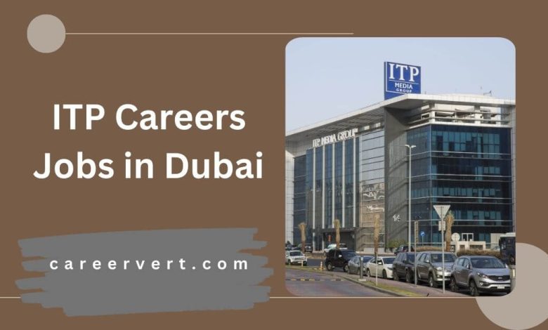 ITP Careers Jobs in Dubai