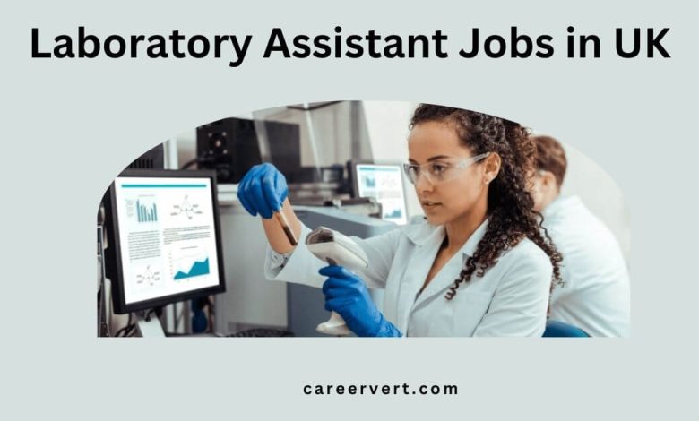 Laboratory Assistant Jobs in UK