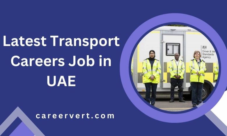 Latest Transport Careers Job in UAE