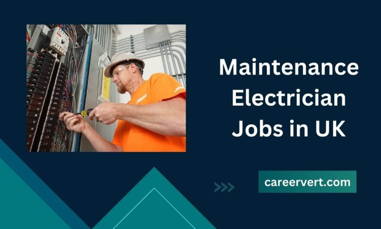 Maintenance Electrician Jobs in UK