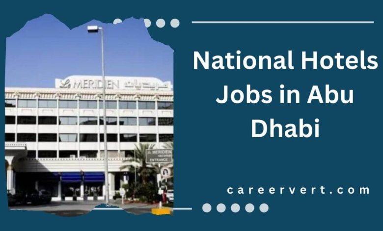 National Hotels Jobs in Abu Dhabi