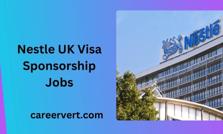 Nestle UK Visa Sponsorship Jobs