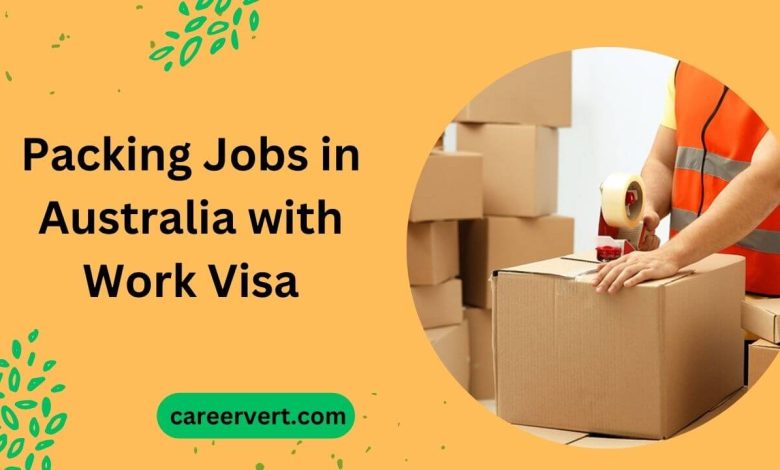 Packing Jobs in Australia with Work Visa