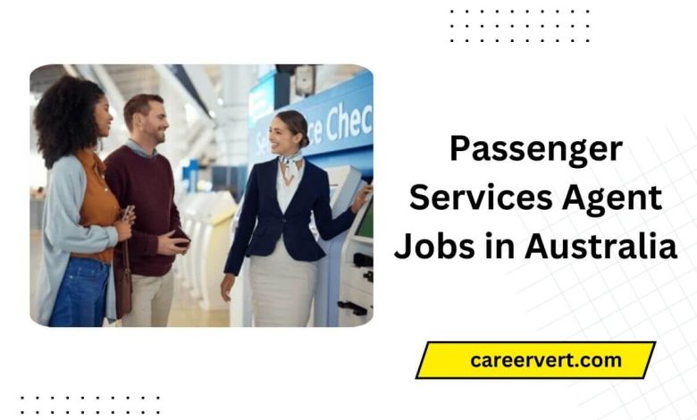 Passenger Services Agent Jobs in Australia