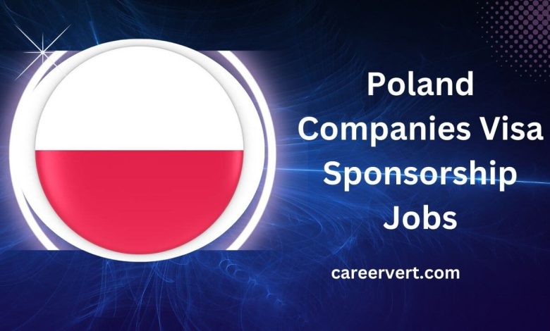 Poland Companies Visa Sponsorship Jobs