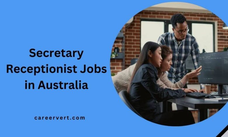 Secretary Receptionist Jobs in Australia