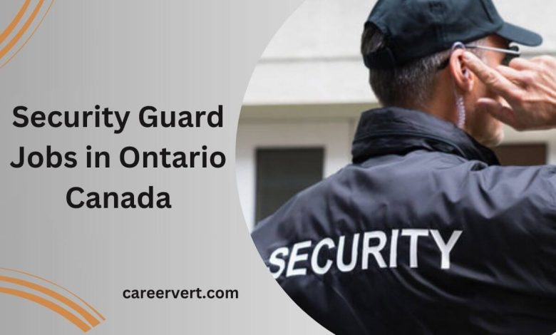 Security Guard Jobs in Ontario Canada