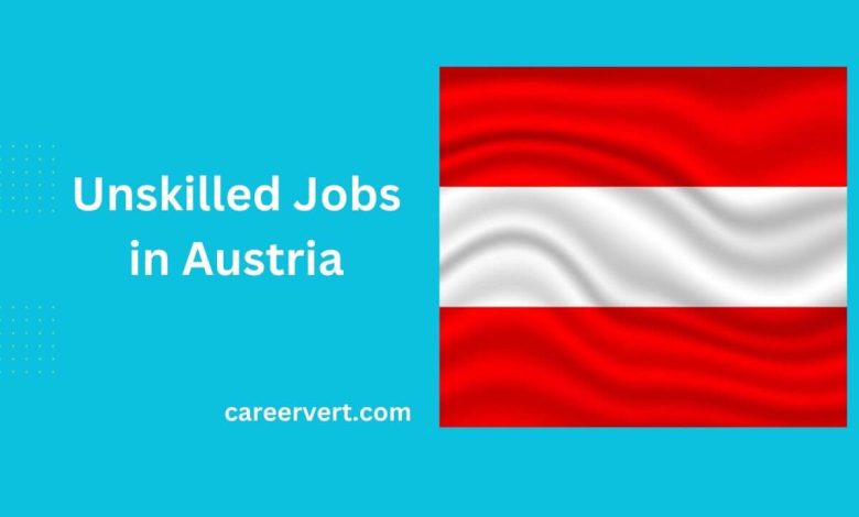 Unskilled Jobs in Austria