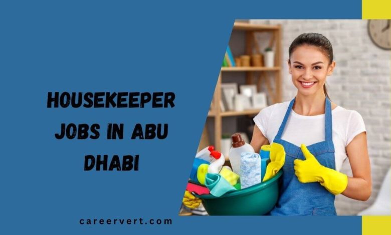 HouseKeeper Jobs in Abu Dhabi